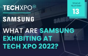 Tech Xposed What are Samsung Exhibiting Blog Thumbnail2